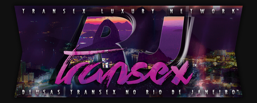 RJ Transex Acompanhantes Transex & Travestis no Rio de Janeiro RJ